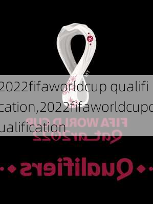 2022fifaworldcup qualification,2022fifaworldcupqualification